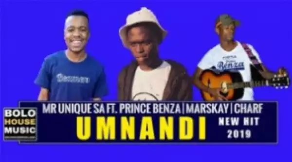 Mr Unique SA - Umnandi Ft. Prince Benza, Marskay & Charf